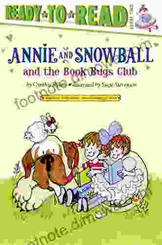 Annie And Snowball And The Bugs Club: Ready To Read Level 2