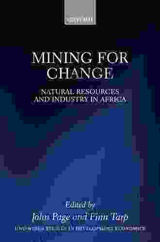 Mining for Change: Natural Resources and Industry in Africa (WIDER Studies in Development Economics)