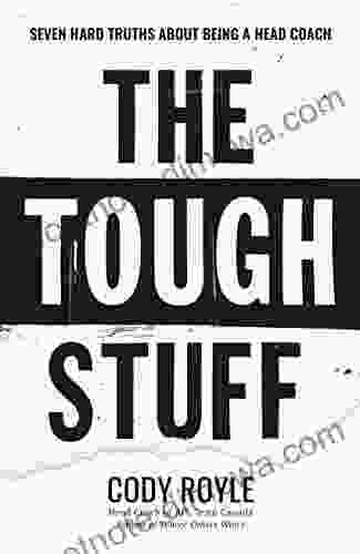 The Tough Stuff: Seven Hard Truths About Being A Head Coach