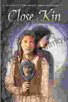 Close Kin: II The Hollow Kingdom Trilogy