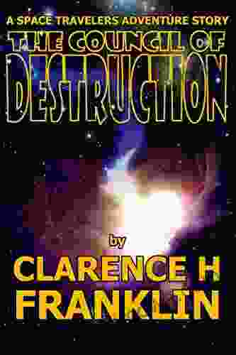 The Council Of Destruction: A Space Travelers Adventure Story (The Space Travelers 1)