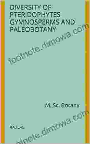 Diversity Of Pteridophytes Gymnosperms And Paleobotany: M Sc Botany