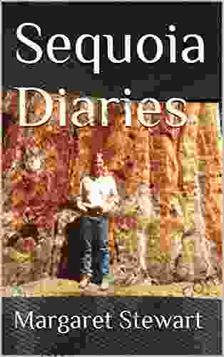 Sequoia Diaries Margaret Stewart