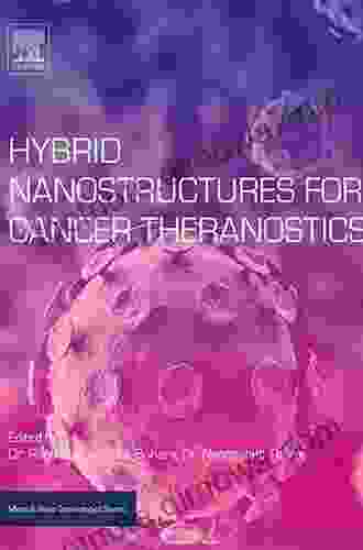 Hybrid Nanostructures For Cancer Theranostics (Micro And Nano Technologies)