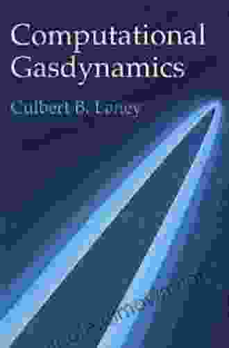 Computational Gasdynamics Culbert B Laney