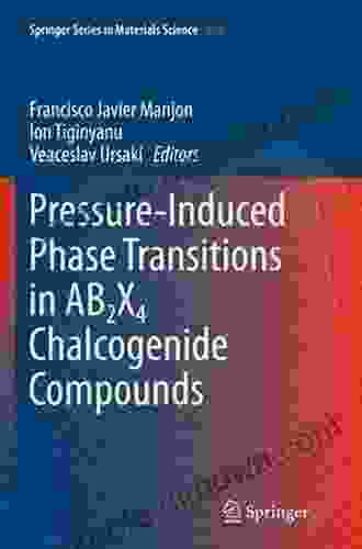 Pressure Induced Phase Transitions In AB2X4 Chalcogenide Compounds (Springer In Materials Science 189)