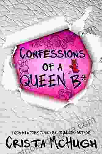 Confessions Of A Queen B* (The Queen B* 1)