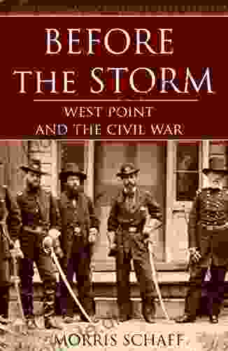 Before The Storm: West Point And The Civil War (Annotated)